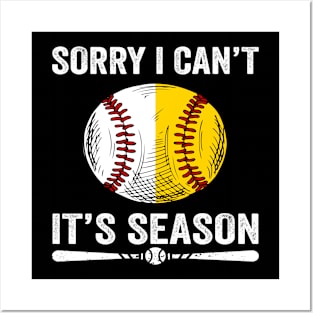 Sorry I Can't It's Season Softball Baseball Posters and Art